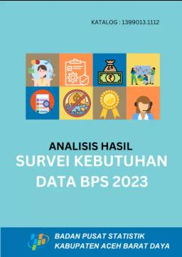 Analisis Hasil Survei Kebutuhan Data BPS Kabupaten Aceh Barat Daya 2023